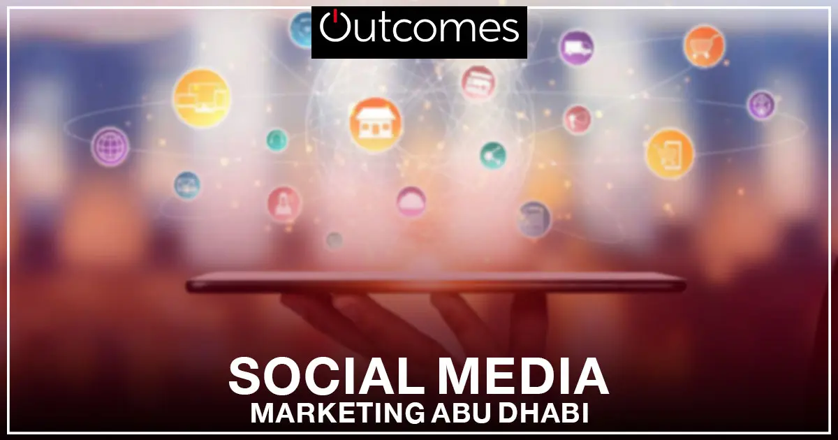 social media marketing Abu Dhabi