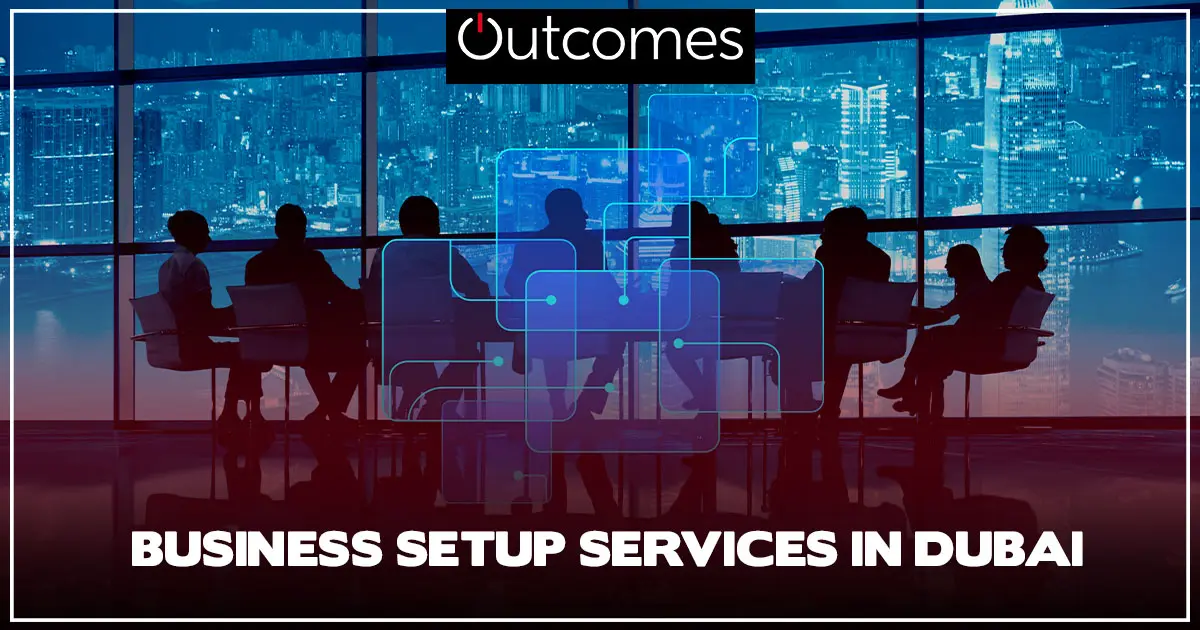 Business setup services in Dubai 