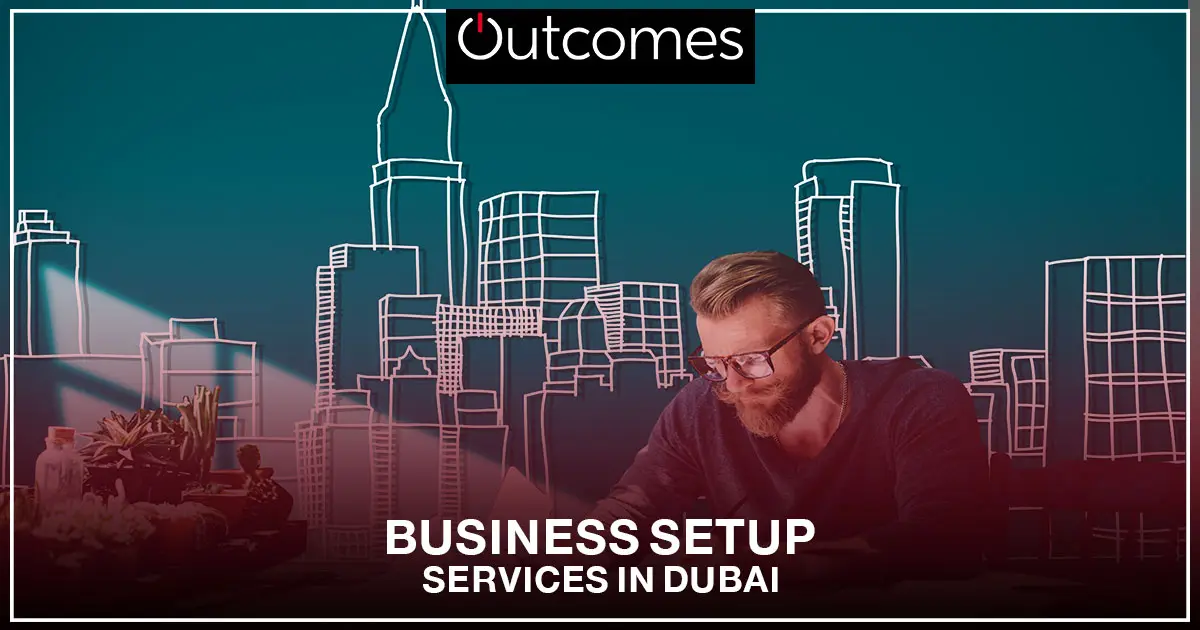 Business setup services in Dubai