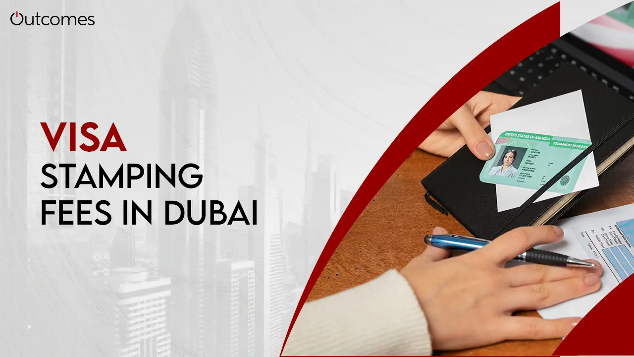 Visa Stamping Fees In Dubai